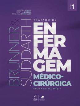 Brunner & Suddarth: Tratado De Enfermagem Médico-cirúrgica (2 Volumes)