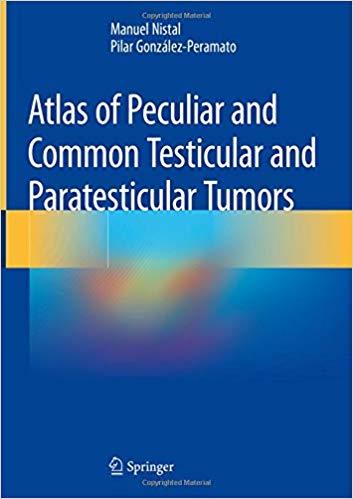 Atlas Of Peculiar Testicular And Paratesticular Tumors