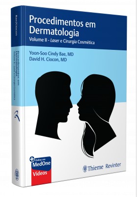 Procedimentos Em Dermatologia Volume Ii: Laser E Cirurgia Cosmética