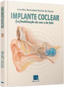 Implante Coclear - (re)habilitação Da Voz E Da Fala
