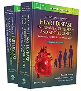 Moss & Adams Heart Disease In Infants Children And Adolescents 2 Vols