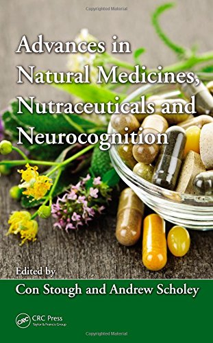 Advances In Natural Medicines, Nutraceuticals And Neurocognition