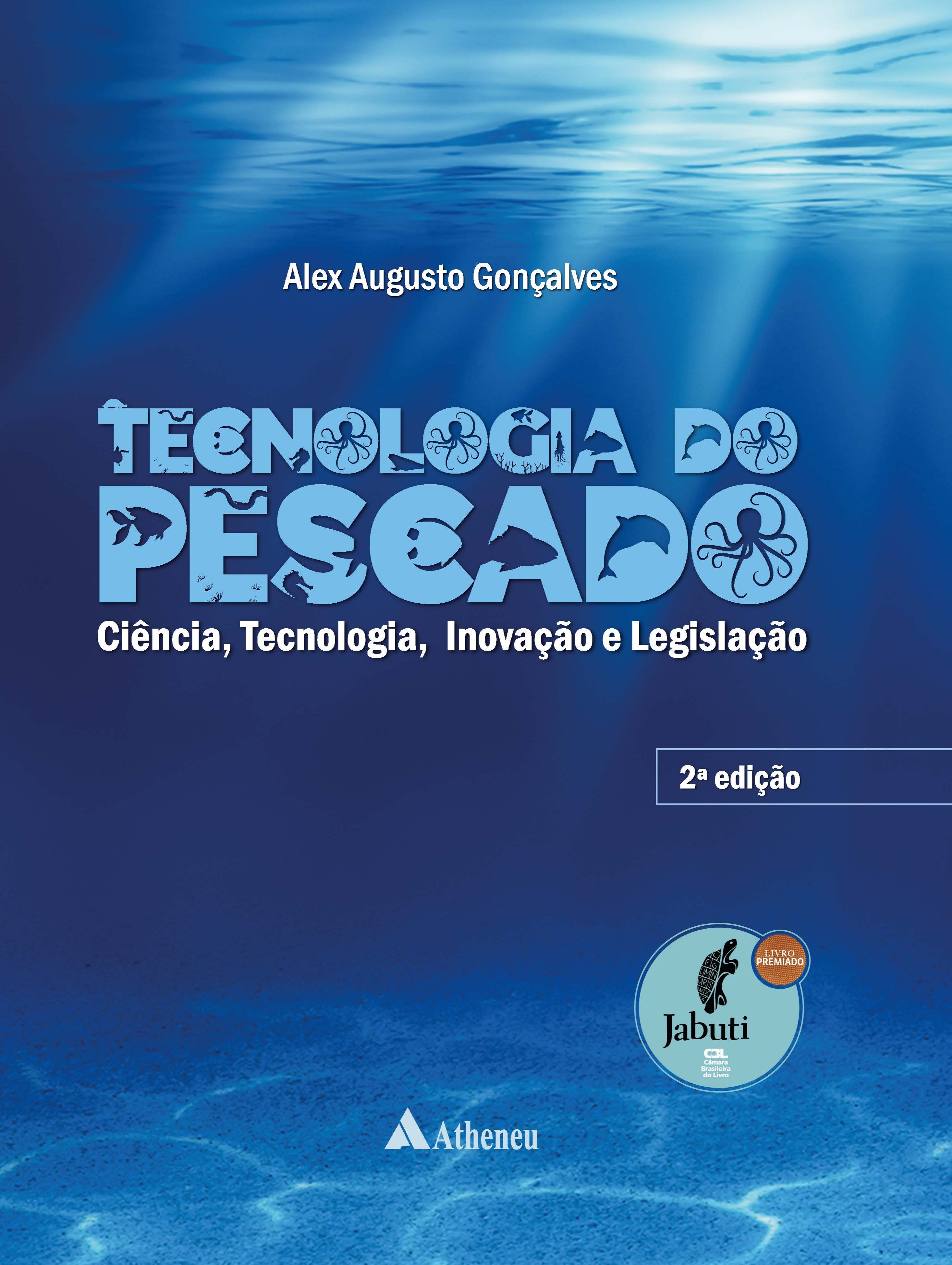 Tecnologia Do Pescado   Ciência, Tecnologia,  Inovação E Legislação, 2  Ed.
