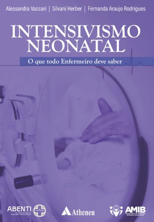 Intensivismo Neonatal  O Que Todo Enfermeiro Deve Saber