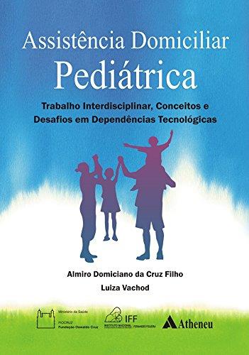 Assistencia Domiciliar Pediatrica - Trabalho Interdisciplinar, Conceitos E
