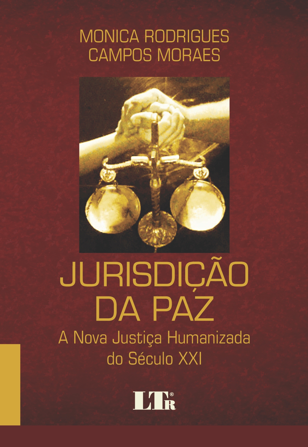 Jurisdição Da Paz - A Nova Justiça Humanizada Do Século Xxi