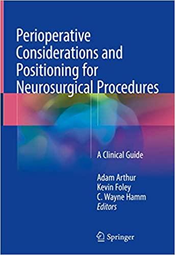 Perioperative Considerations And Positioning For Neurosurgical Procedures