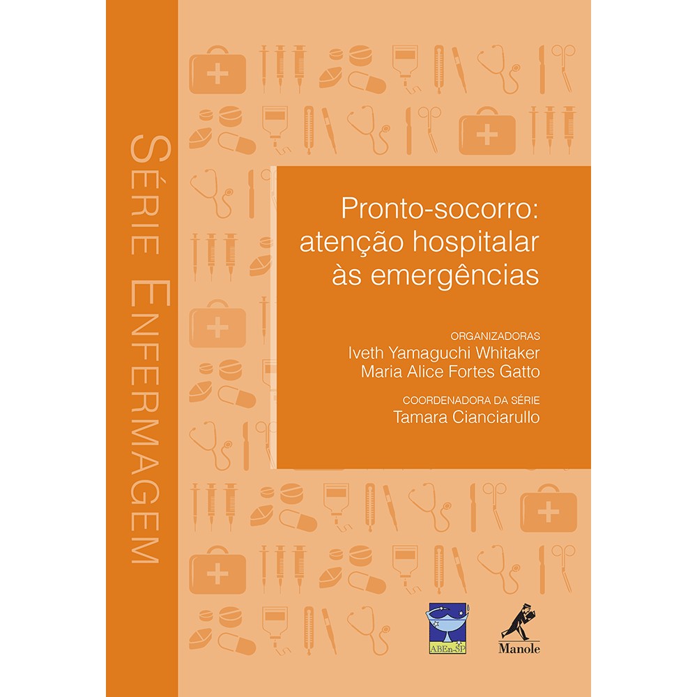 Pronto-socorro: Atencao Hospitalar As Emergencias - Serie: Enfermagem