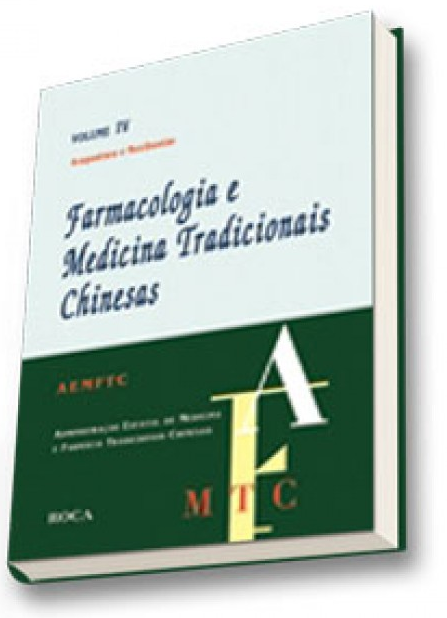Farmacologia E Medicina Tradicionais Chinesas, V.4 - Acupuntura E Moxibustão