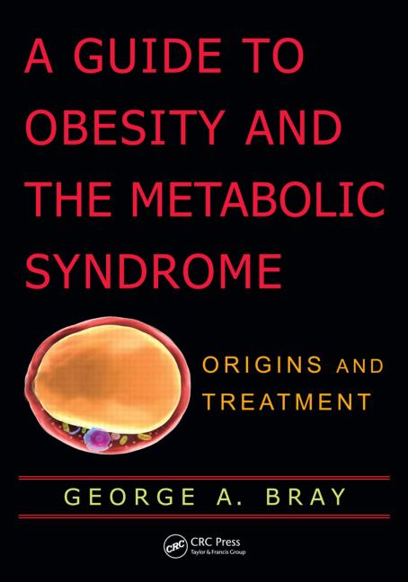 A Guide To Obesity And The Metabolic Syndrome Origins And Treatment