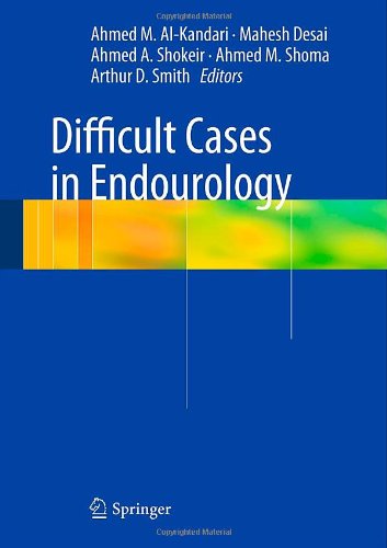 Difficult Cases In Endourology
