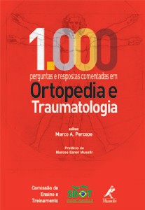 1.000 Perguntas E Respostas Comentadas Em Ortopedia E Traumatologia - Sbot