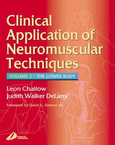 Clinical Applications Of Neuromuscular Techniques: The Lower Body