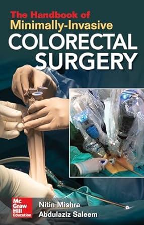 The Handbook Of Minimally Invasive Colorectal Surgery