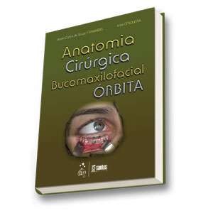Anatomia Cirúrgica Bucomaxilofacial - Órbita