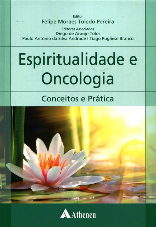 Espiritualidade Em Oncologia - Conceitos E Prática