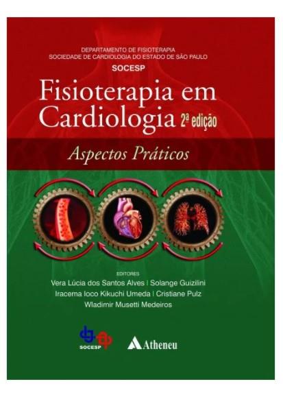 Fisioterapia Em Cardiologia - Aspectos Práticos - Socesp