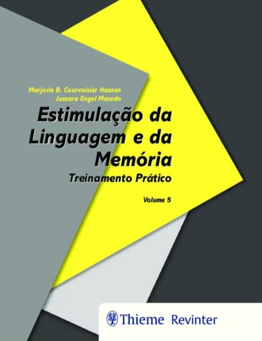Estimulação Da Linguagem E Da Memória: Treinamento Prático (volume 5)
