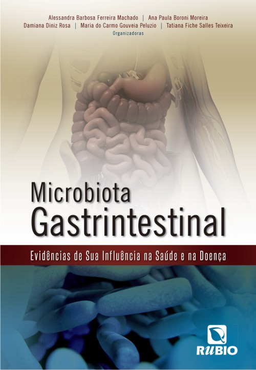 Microbiota Gastrintestinal - Evidências Da Sua Influência Na Saúde E Na Doença