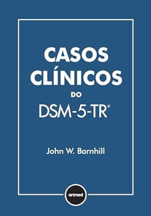 Casos Clínicos Do Dsm-5-tr